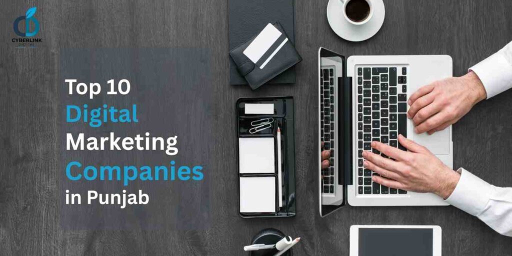 Top 10 Digital Marketing Companies in Punjab – Best Agencies List