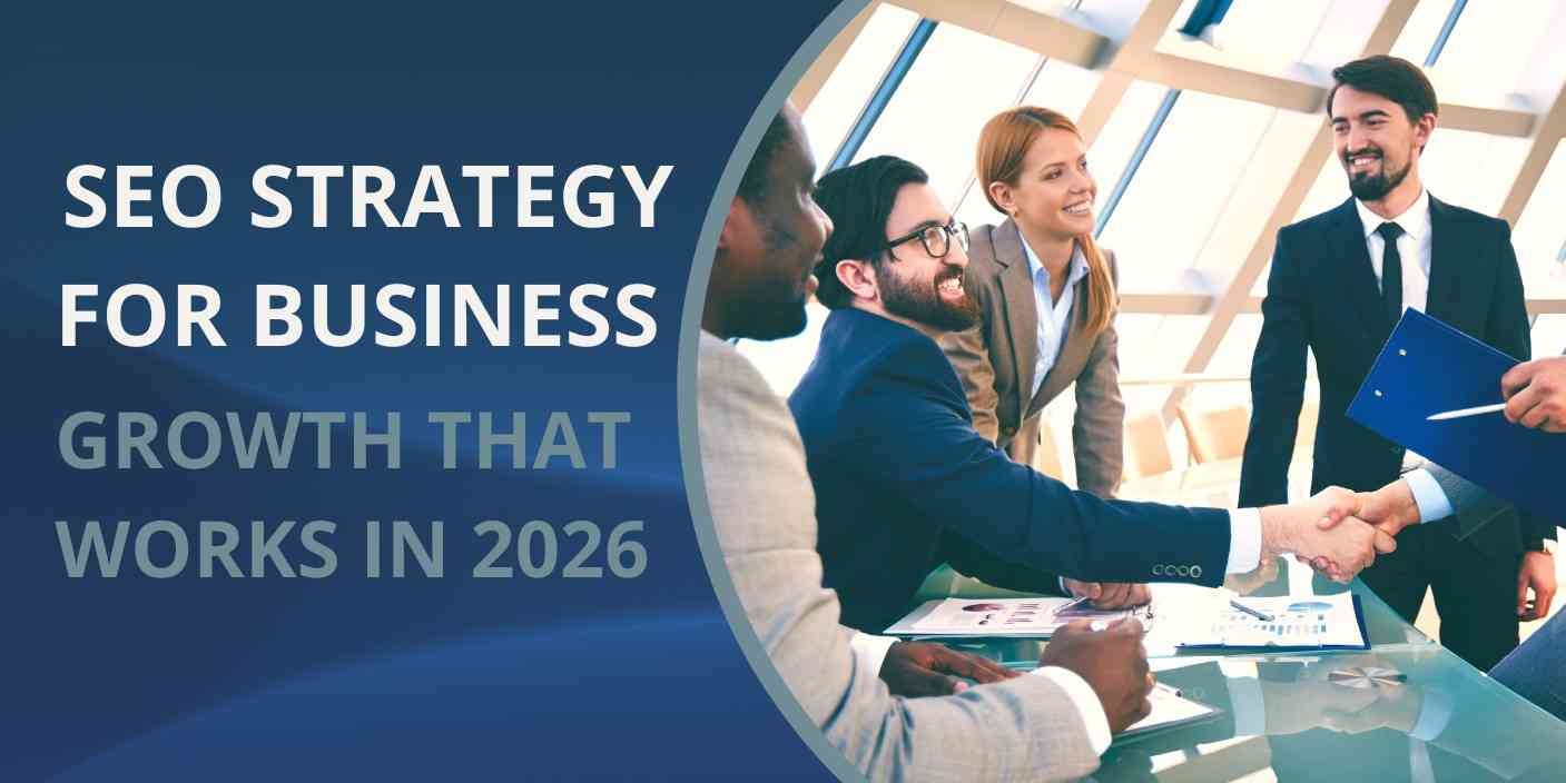 SEO Strategy for Business Growth That Works in 2026