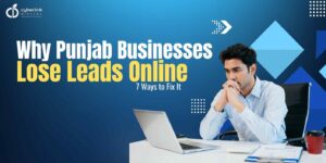 Why Punjab businesses lose leads online and 7 ways to fix it with proven lead generation strategies for Punjab businesses