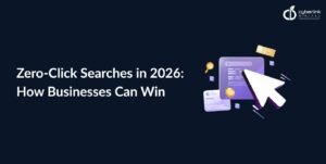 Zero-click searches in 2026 showing how businesses can improve search visibility