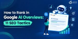 How to Rank in Google AI Overviews: 11 SEO Tactics